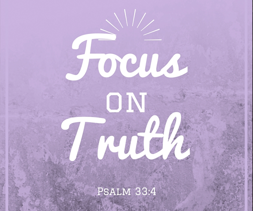 Focus on Truth