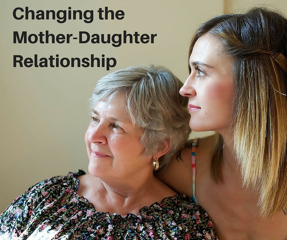 Changing the Mother-Daugher Relationship