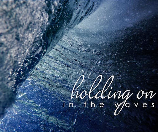 holding on in the waves